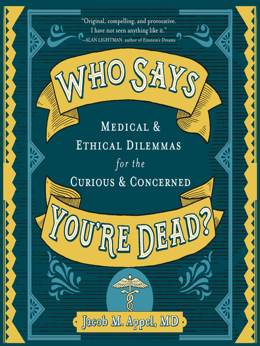 Title details for Who Says You're Dead? by Jacob M. Appel, MD - Available